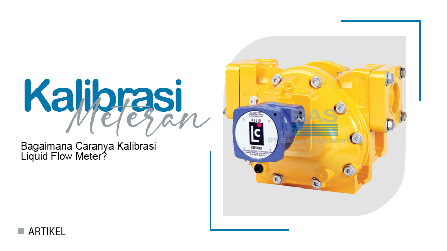 Bagaimana Caranya Kalibrasi Liquid Flow Meter?